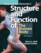 Study Guide for Memmler's Structure and Function of the Human Body: .