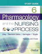 Study Guide for Pharmacology and the Nursing Process
