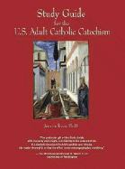 Study Guide for the U.S. Adult Catholic Catechism