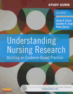 Study Guide for Understanding Nursing Research: Building an Evidence-Based Practice