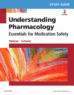 Study Guide for Understanding Pharmacology: Essentials for Medication Safety