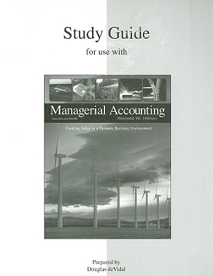 Study Guide for Use with Managerial Accounting - Hilton, Ronald