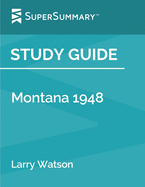 Study Guide: Montana 1948 by Larry Watson (SuperSummary)