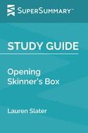 Study Guide: Opening Skinner's Box by Lauren Slater (SuperSummary)