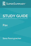 Study Guide: Pax by Sara Pennypacker (SuperSummary)