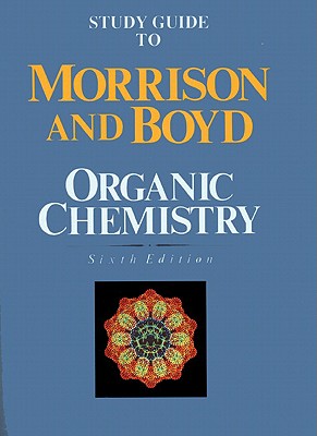 Study Guide/Solutions Manual - Boyd, A W, and Morrison, Robert T