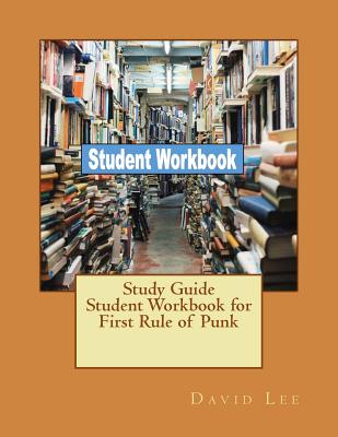 Study Guide Student Workbook for First Rule of Punk - Lee, David