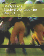 Study Guide Student Workbook for Restart