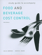 Study Guide to Accompany Food and Beverage Cost Control, 5e