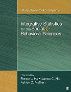 Study Guide to Accompany Integrative Statistics for the Social and Behavioral Sciences