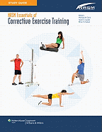 Study Guide to Accompany NASM Essentials of Corrective Exercise Training