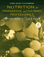 Study Guide to Accompany Nutrition for Foodservice and Culinary Professionals, 8e