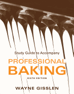 Study Guide to Accompany Professional Baking, 6e