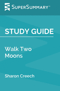 Study Guide: Walk Two Moons by Sharon Creech (SuperSummary)