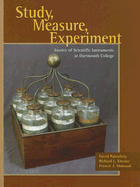 Study, Measure, Experiment: Dartmouth's Allen King Collection of Scientific Instruments