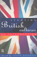 Studying British Cultures: An Introduction