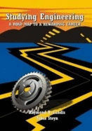 Studying Engineering: A Road Map to a Rewarding Career