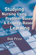 Studying Nursing Using Problem-based and Enquiry-based Learning