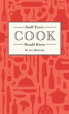 Stuff Every Cook Should Know - Manning, Joy