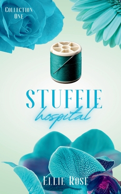 Stuffie Hospital: Collection One - Rose, Ellie