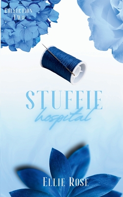 Stuffie Hospital: Collection Two - Rose, Ellie