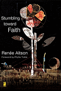 Stumbling Toward Faith