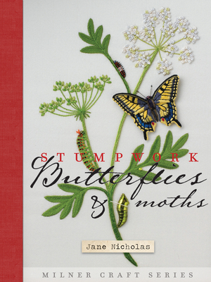 Stumpwork Butterflies & Moths - Nicholas, Jane