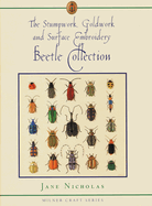 Stumpwork, Goldwork and Surface Embroidery Beetle Collection