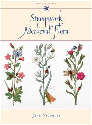 Stumpwork Medieval Flora - Nicholas, Jane