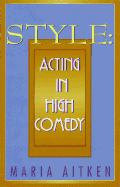 Style: Acting in High Comedy