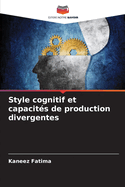 Style cognitif et capacit?s de production divergentes