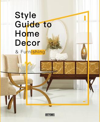 Style Guide to Home Decor & Furnishing - Aihong, Li