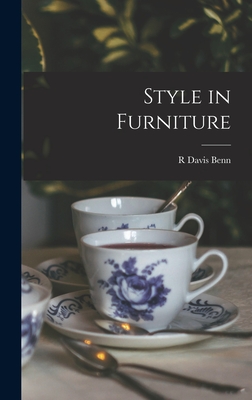 Style in Furniture - Benn, R Davis