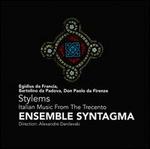 Stylems: Italian Music From The Trecento