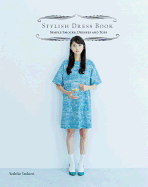 Stylish Dress Book: Simple Smocks, Dresses and Tops