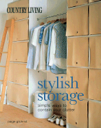 Stylish Storage: Simple Ways to Contain Your Clutter