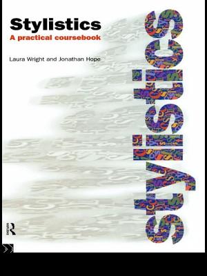Stylistics: A Practical Coursebook - Hope, Jonathan, and Wright, Laura