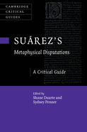 Su�rez's Metaphysical Disputations
