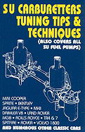 Su Carburetters Tuning Tips and Techniques: (Also Covers All Su Fuel Pumps)