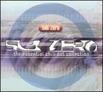 Sub Zero: The Essential Chill Out Collection