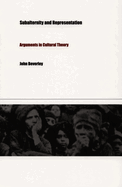 Subalternity and Representation: Arguments in Cultural Theory