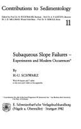 Subaqueous Slope Failures: Experiments and Modern Occurences