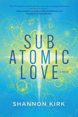Subatomic Love - Kirk, Shannon