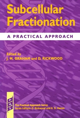 Subcellular Fractionation - Graham, John (Editor), and Rickwood, David (Editor)