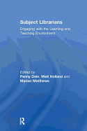 Subject Librarians: Engaging with the Learning and Teaching Environment