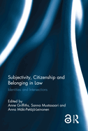 Subjectivity, Citizenship and Belonging in Law: Identities and Intersections