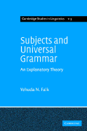Subjects and Universal Grammar: An Explanatory Theory