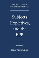Subjects, Expletives, and the Epp