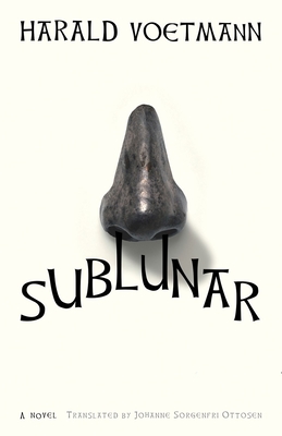 Sublunar - Voetmann, Harald, and Ottosen, Johanne Sorgenfri (Translated by)