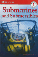 Submarines and Submersibles